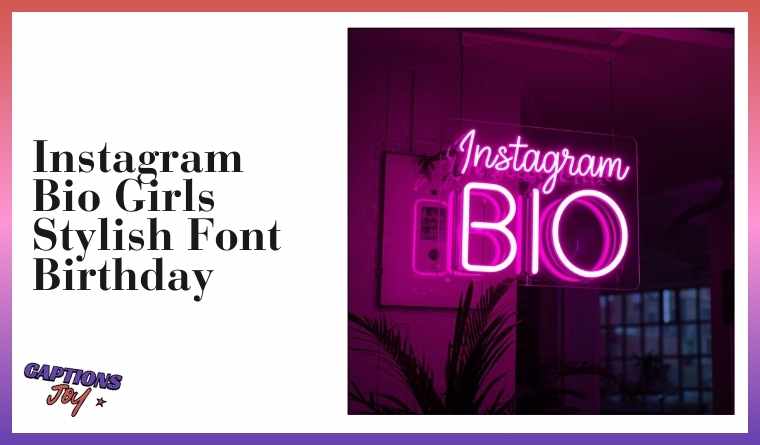 Instagram Bio Girls Stylish Font Birthday