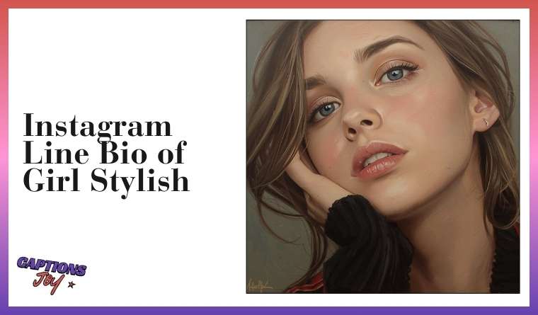 Instagram Line Bio of Girl Stylish