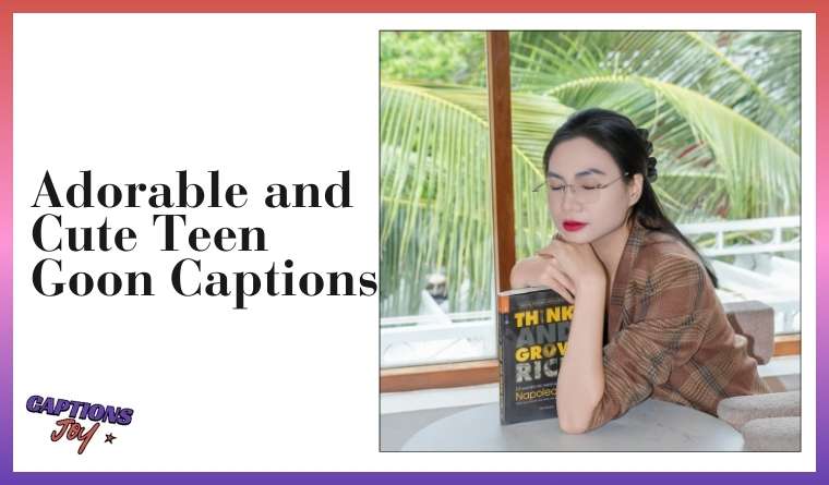 Motivating Teen Goon Captions to Grow