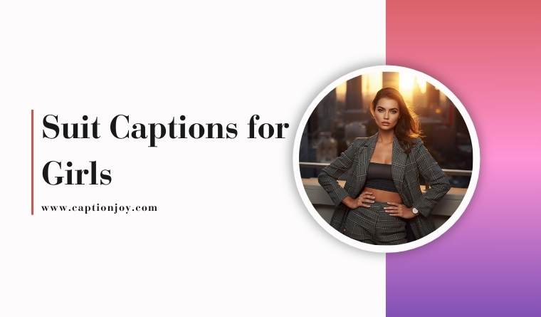 Suit Captions for Girls
