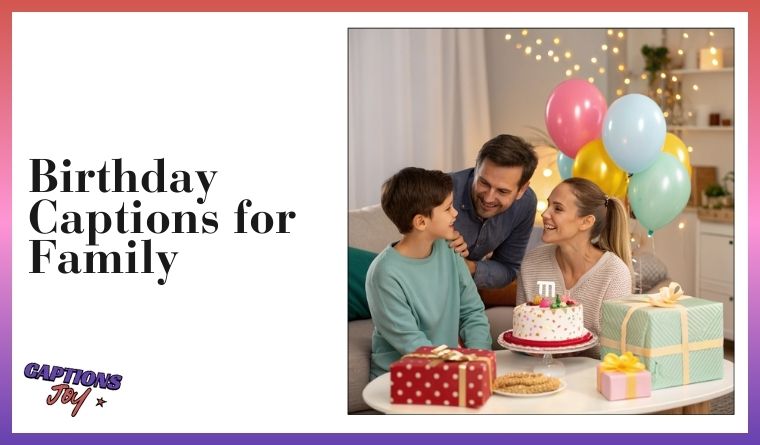 Birthday Captions for Family