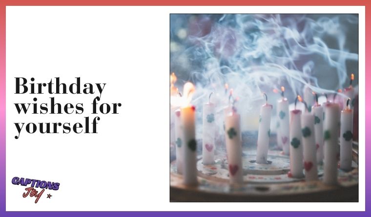 Birthday wishes for yourself
