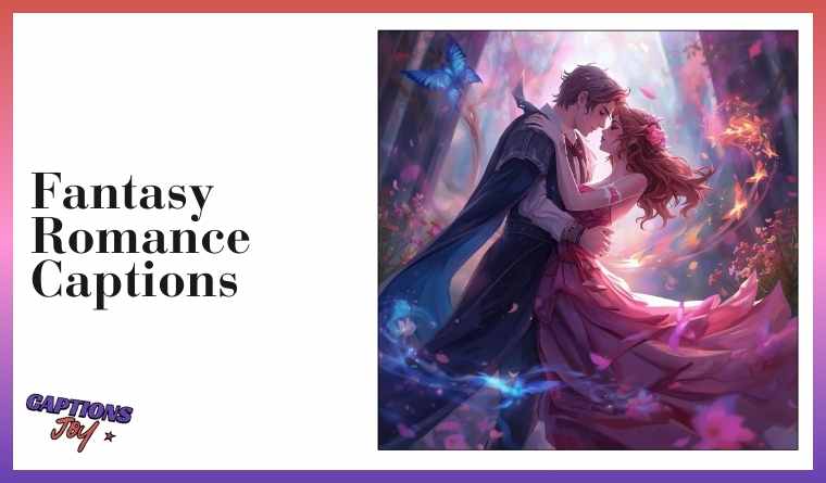 Fantasy Romance Captions