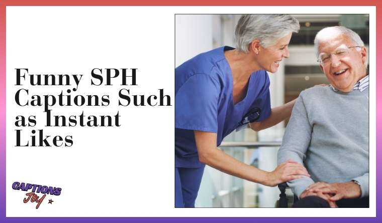 Funny SPH Captions Such as Instant Likes