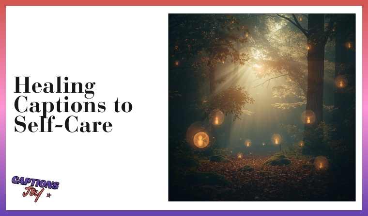 Healing Captions to Self-Care  