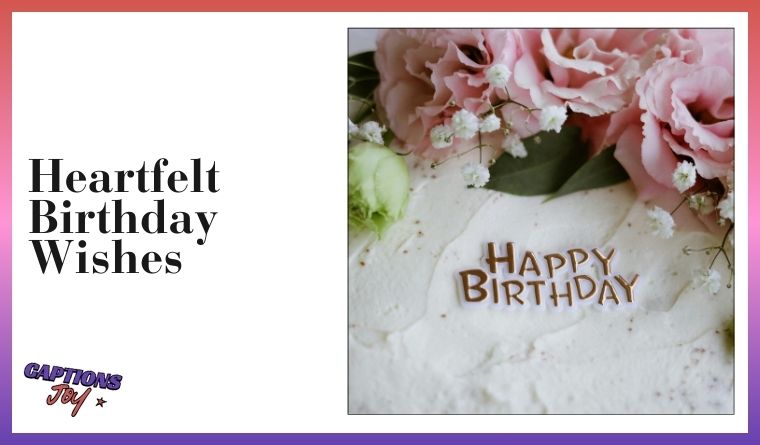 Heartfelt Birthday Wishes