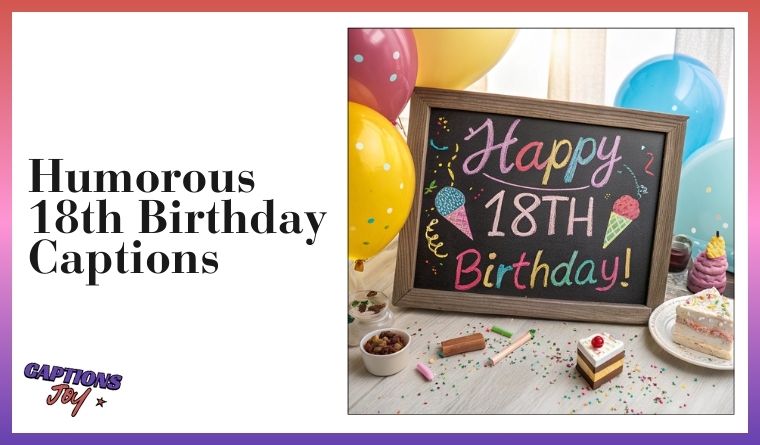 Humorous 18th Birthday Captions