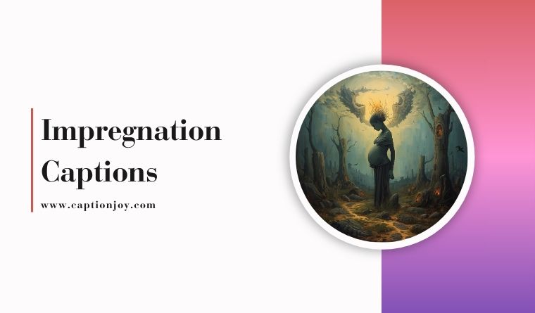 Impregnation Captions