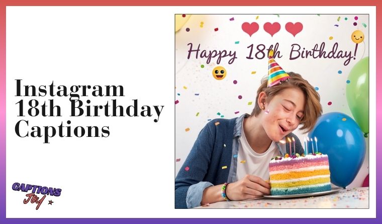 Instagram 18th Birthday Captions