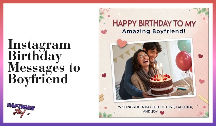 Instagram Birthday Messages to Boyfriend