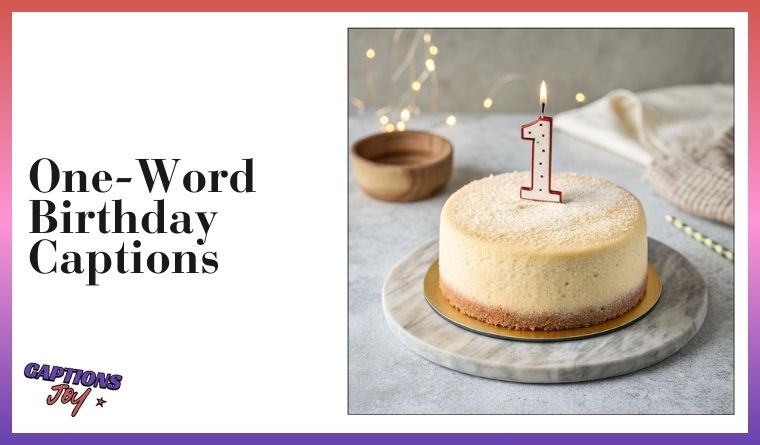 One-Word Birthday Captions