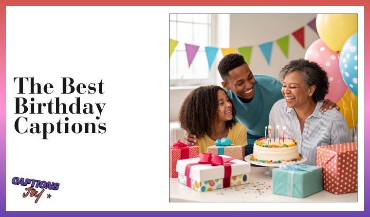 The Best Birthday Captions