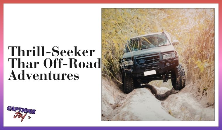 Thrill-Seeker Thar Off-Road Adventures