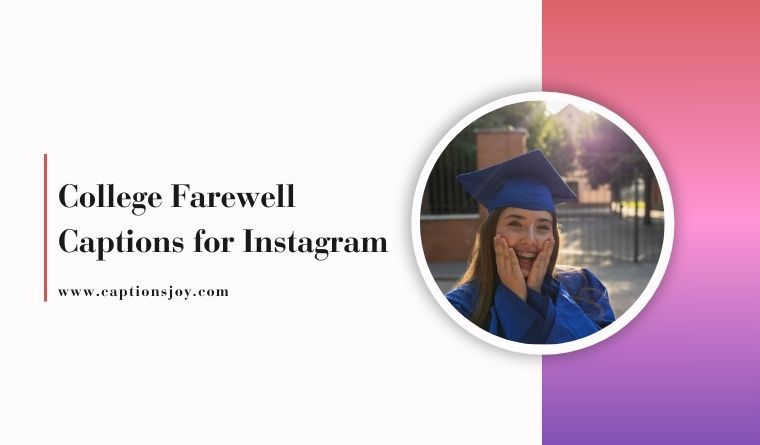 560+ College Farewell Captions for Instagram Trends in 2026