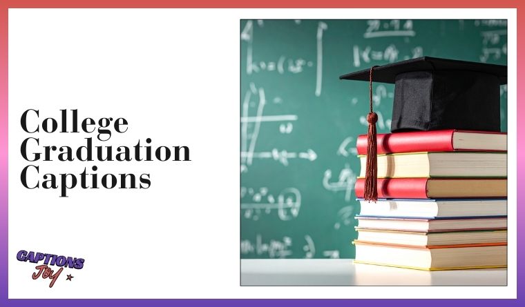 College Graduation Captions