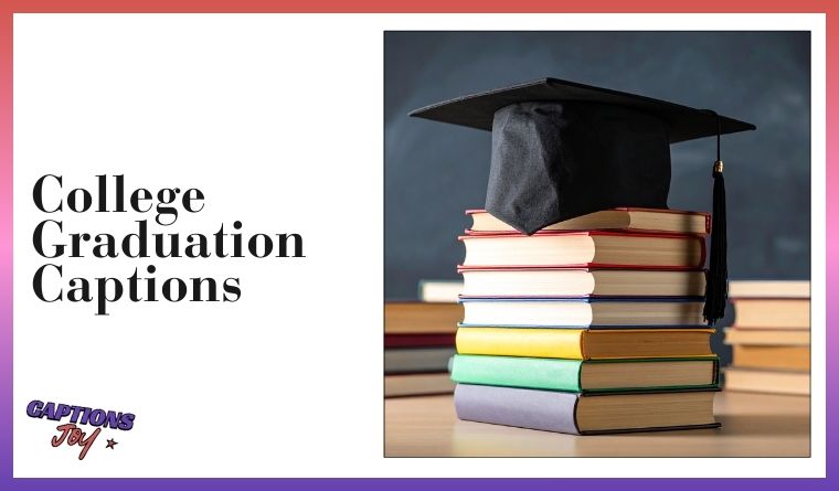 College Graduation Captions