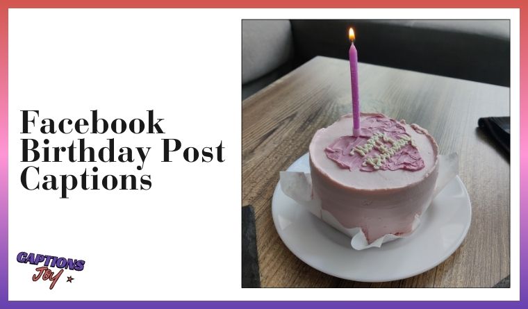 Facebook Birthday Post Captions