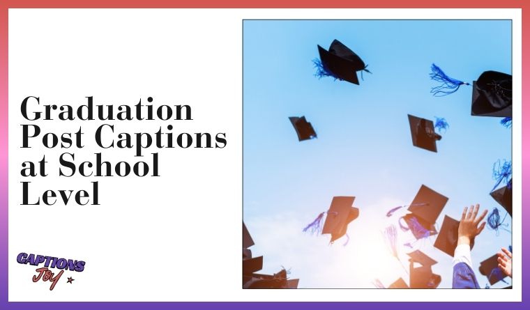 Graduation Post Captions at School Level