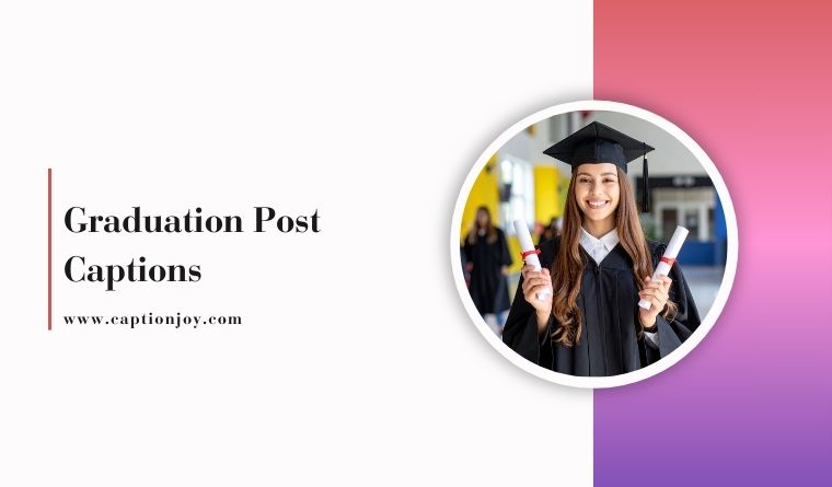 Graduation Post Captions
