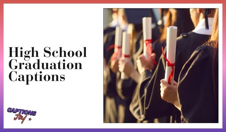 High School Graduation Captions
