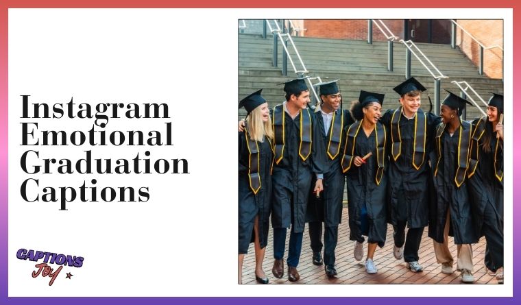Instagram Emotional Graduation Captions