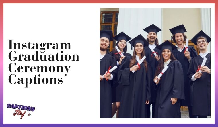Instagram Graduation Ceremony Captions