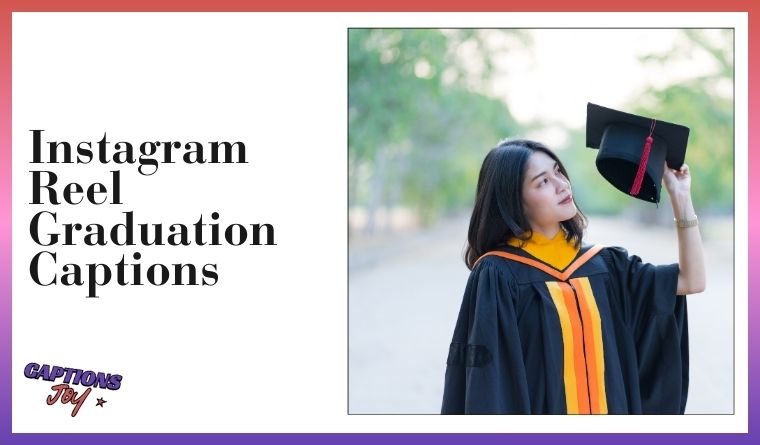 Instagram Reel Graduation Captions