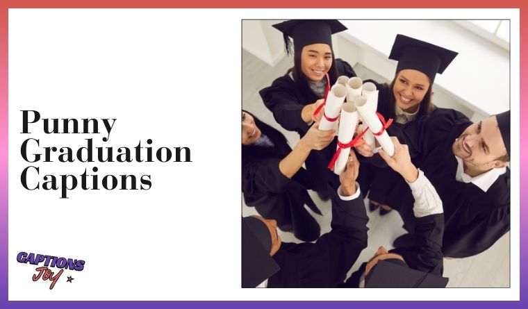 Punny Graduation Captions 
