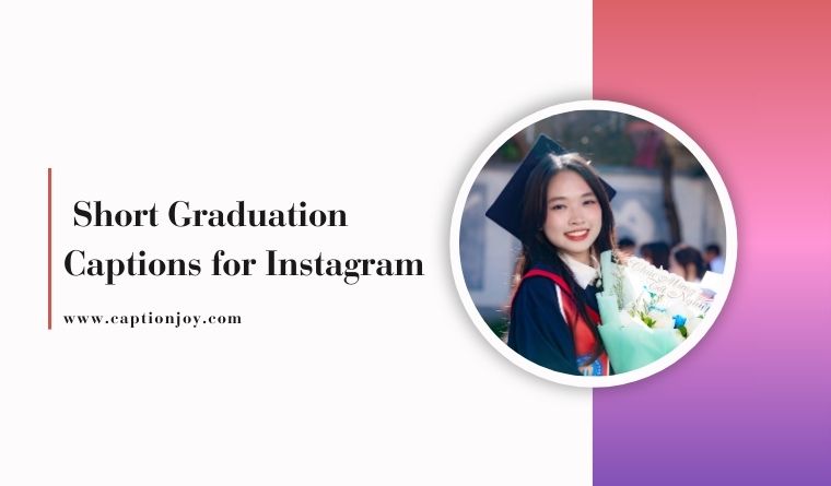 Short Graduation Captions for Instagram