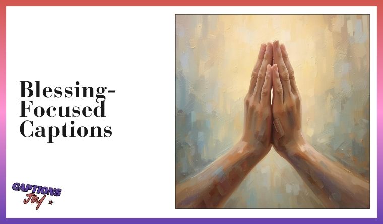 Blessing-Focused Captions