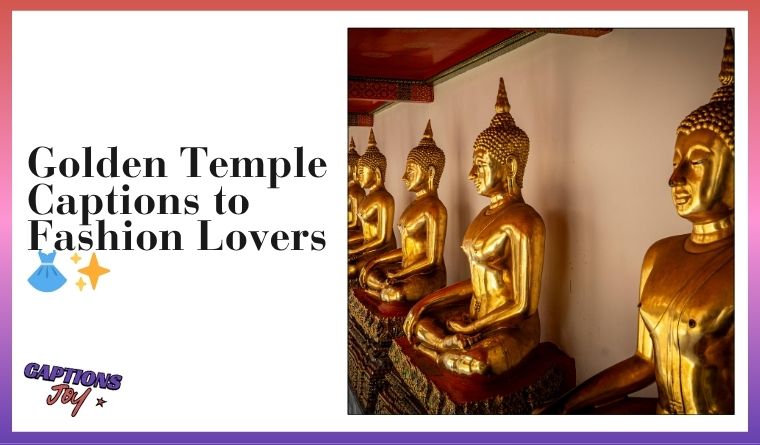 Golden Temple Captions to Fashion Lovers 👗✨