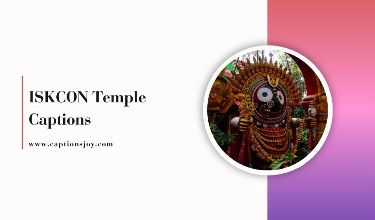 530 ISKCON Temple Captions to Instagram famous in 2026
