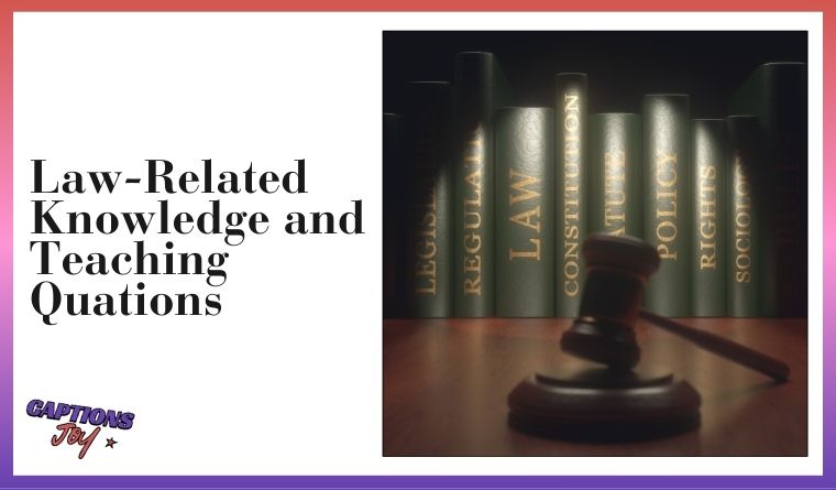 Law-Related Knowledge and Teaching Quations