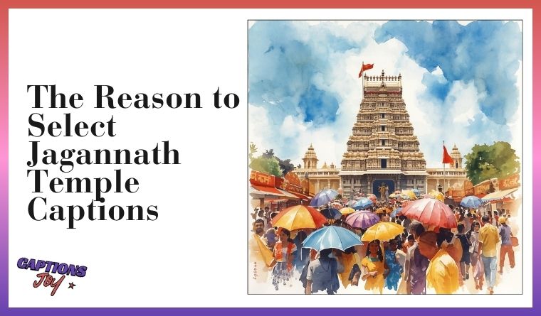 The Reason to Select Jagannath Temple Captions