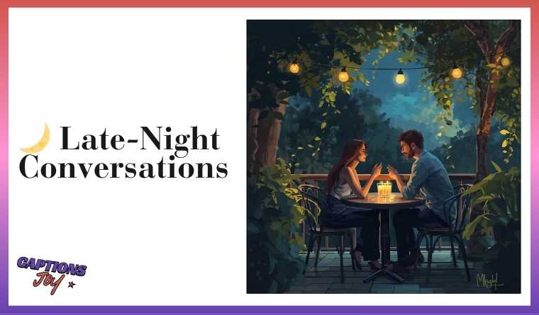 🌙 Late-Night Conversations