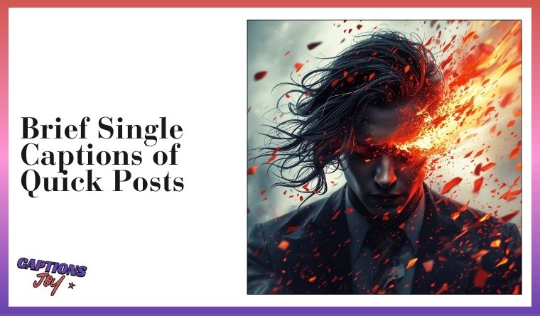 Brief Single Captions of Quick Posts