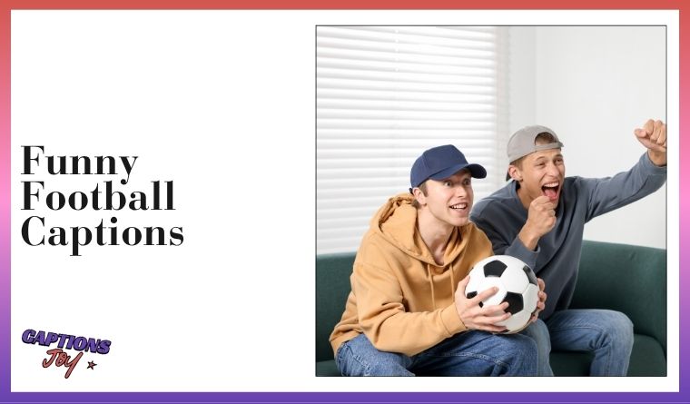 Funny Football Captions