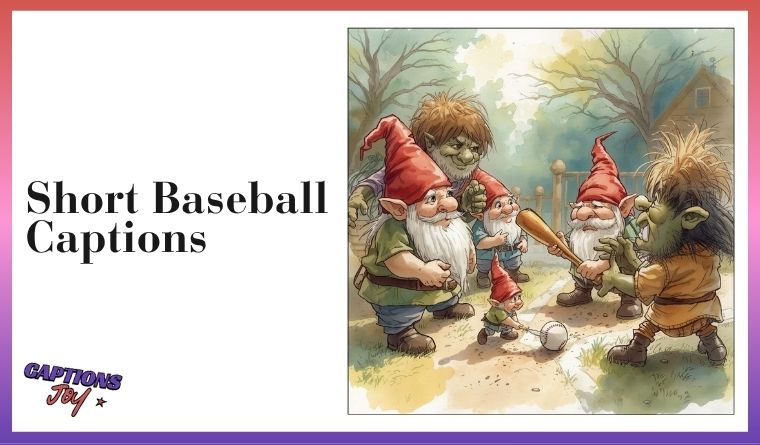 Short Baseball Captions